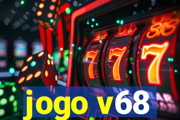 jogo v68